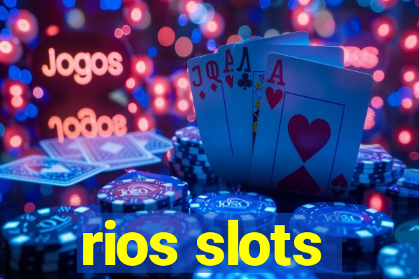 rios slots